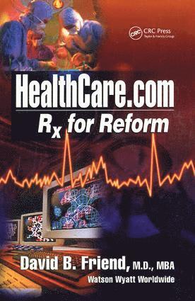 David Friend, USA) Friend, David (Watson Wyatt Worldwide, Wellesley Hill, Massachusetts - Healthcare.com, Inbunden