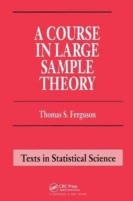 Course in Large Sample Theory