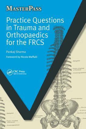 Pankaj Sharma, Richard Mayon-White - Practice Questions in Trauma and Orthopaedics for the FRCS, Inbunden