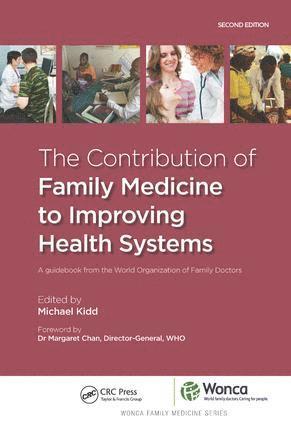 The Contribution of Family Medicine to Improving Health Systems 1