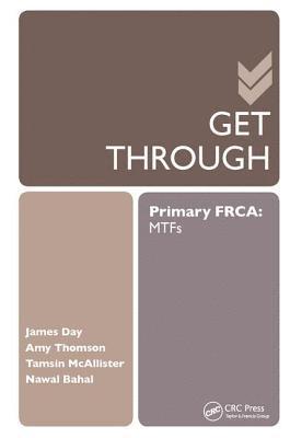 Get Through Primary FRCA: MTFs 1