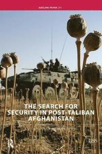 bokomslag The Search for Security in Post-Taliban Afghanistan