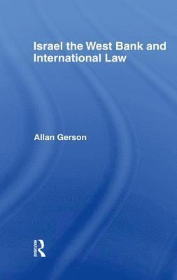 Israel, the West Bank and International Law 1