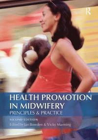 bokomslag Health Promotion in Midwifery : Principles and practice