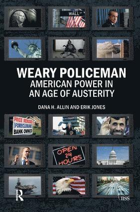 The International Institute for Strategic Studies (IISS), UK) The International Institute for Strategic Studies (IISS) (The International Institute for Strategic Studies (IISS), The International Institute for Strategi, Dana Allin - Weary Policeman, Inbunden