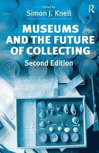 bokomslag Museums and the Future of Collecting