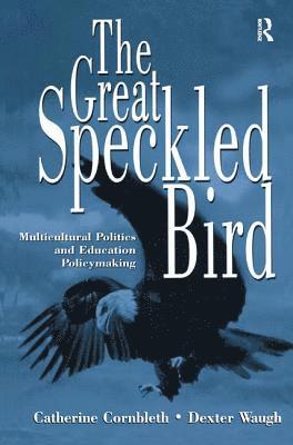 Catherine Cornbleth, Dexter Waugh - Great Speckled Bird, Inbunden