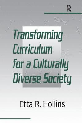 bokomslag Transforming Curriculum for A Culturally Diverse Society