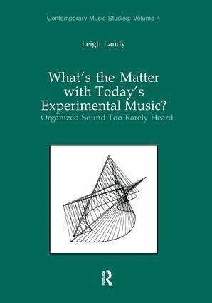 Leigh Landy - What's the Matter with Today's Experimental Music?, Inbunden