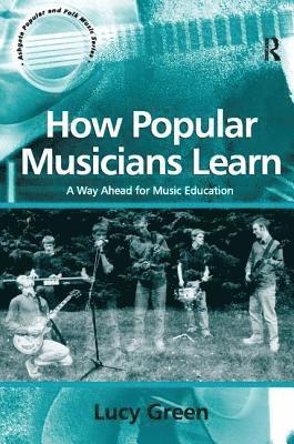 bokomslag How Popular Musicians Learn