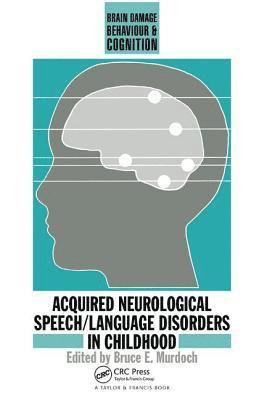 Acquired Neurological Speech/Language Disorders In Childhood 1