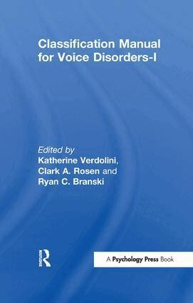 Katherine Verdolini, Clark A. Rosen, Ryan C. Branski - Classification Manual for Voice Disorders-I, Inbunden