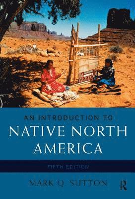 bokomslag An Introduction to Native North America