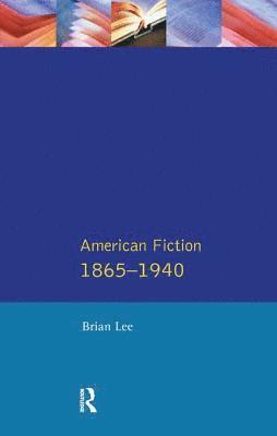 bokomslag American Fiction 1865 - 1940