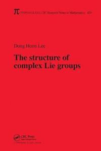 bokomslag The Structure of Complex Lie Groups