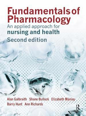 Alan Galbraith, Shane Bullock, Elizabeth Manias, Barry Hunt, Ann Richards - Fundamentals of Pharmacology, Inbunden