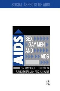 bokomslag Sex, Gay Men and AIDS