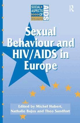 Nathalie Bajos, Michel Hubert, Theo Sandfort - Sexual Behaviour and HIV/AIDS in Europe, Inbunden