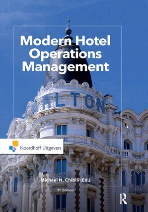 Michael Chibili, Shane de Bruyn, Latifa Benhadda, Conrad Lashley, Saskia Penninga, Bill Rowson - Modern Hotel Operations Management, Inbunden
