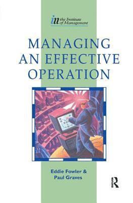 Eddie Fowler, Paul Graves - Managing an Effective Operation, Inbunden
