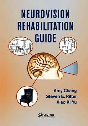 Amy Chang, Xiao Xi Yu, Steven E. Ritter - Neurovision Rehabilitation Guide, Inbunden