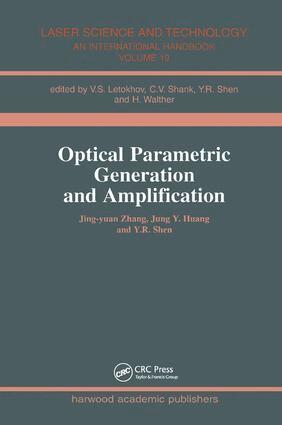 Jing-Yuan Zhang, Jung Y. Huang, Y.R. Shen - Optical Parametric Generation and Amplification, Inbunden