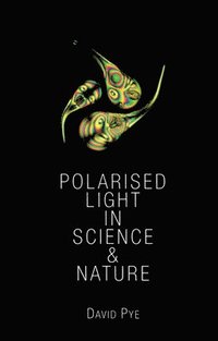 bokomslag Polarised Light in Science and Nature