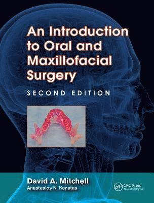 David A. Mitchell, Anastasios Kanatas - Introduction to Oral and Maxillofacial Surgery, Inbunden