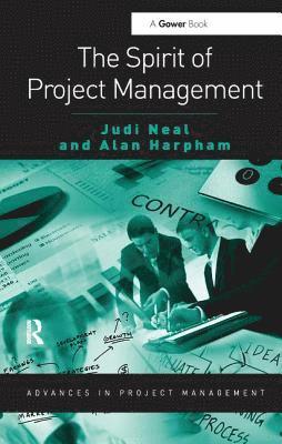 Judi Neal, Alan Harpham - Spirit of Project Management, Inbunden