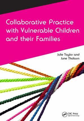 Julie Taylor, June Thoburn - Collaborative Practice with Vulnerable Children and Their Families, Inbunden
