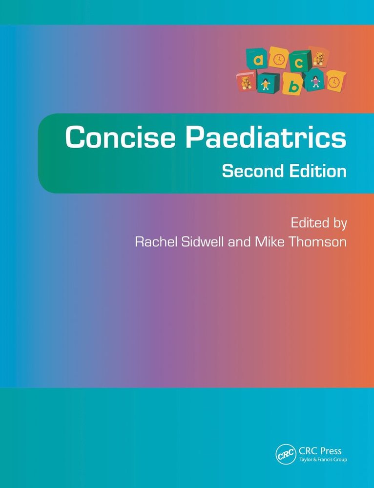 Rachel Sidwell, Mike Thomson, UK) Sidwell, Rachel (Consultant Dermatologist (Interest in Paediatric Dermatology) Hemel Hempstead Hospital, Hemel Hempstead, UK) Thomson, Mike (Consultant Paediatric Gastroenterologist, Sheffield Children’s Hospital Foundation NHS Trust, Sheffield - Concise Paediatrics, Second Edition, Inbunden