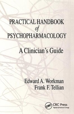 Edward A. Workman - Practical Handbook of Psychopharmacology, Inbunden