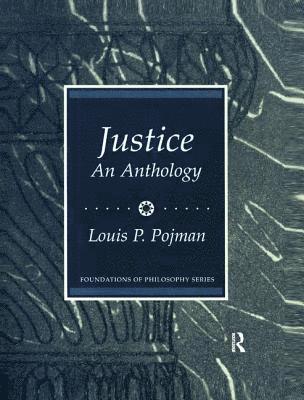 Louis P. Pojman - Justice: An Anthology, Inbunden