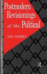 bokomslag Postmodern Revisionings of the Political