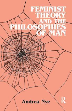 Feminist Theory and the Philosophies of Man 1