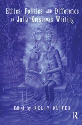 Kelly Oliver - Ethics, Politics, and Difference in Julia Kristeva's Writing, Inbunden