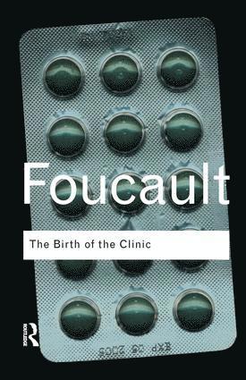 Michel Foucault - Birth of the Clinic, Inbunden