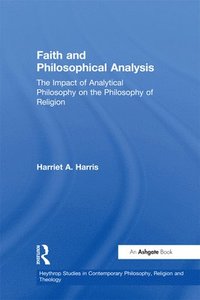 bokomslag Faith and Philosophical Analysis