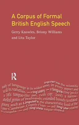 bokomslag A Corpus of Formal British English Speech