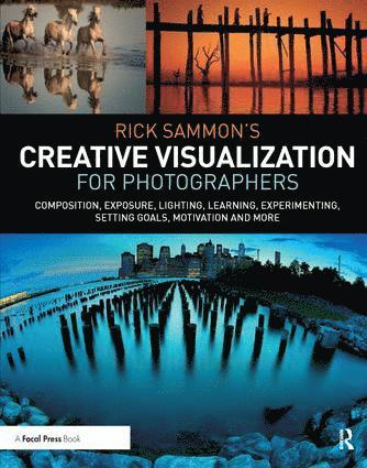 Rick Sammons Creative Visualization for Photographers 1