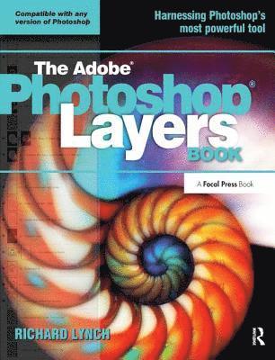 bokomslag THE ADOBE PHOTOSHOP LAYERS BOOK