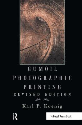 bokomslag Gumoil Photographic Printing, Revised Edition