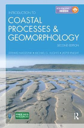 Gerd Masselink, Michael Hughes, Jasper Knight, UK) Masselink, Gerd (University of Plymouth, Australia) Hughes, Michael (University of Sydney, South Africa) Knight, Jasper (University of Witswatersrand - Introduction to Coastal Processes and Geomorphology, Inbunden