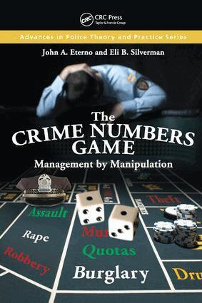 John A. Eterno, Eli B. Silverman - Crime Numbers Game, Inbunden