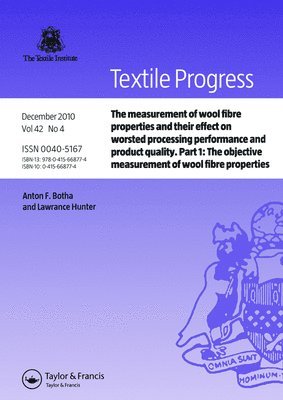 The Measurement of Wool Fibre Properties and their Effect on Worsted Processing Performance and Product Quality 1