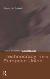 bokomslag Technocracy in the European Union