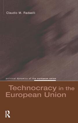 Claudio M. Radaelli - Technocracy in the European Union, Inbunden