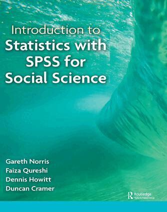 Faiza Qureshi, Gareth Norris, Dennis Howitt, Duncan Cramer - Introduction to Statistics with SPSS for Social Science, Inbunden