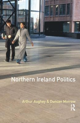 Arthur Aughey, Duncan Morrow - Northern Ireland Politics, Inbunden