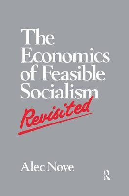 bokomslag The Economics of Feasible Socialism Revisited